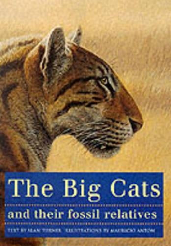 The Big Cats and Their Fossil Relatives