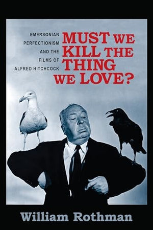 Must We Kill the Thing We Love?