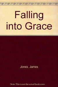 Falling into Grace 