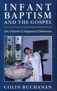 Infant Baptism and the Gospel 
