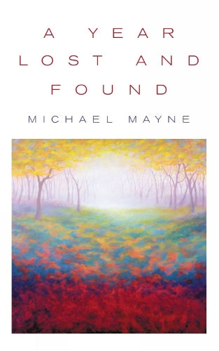 A Year Lost and Found