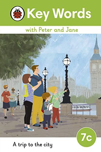Key Words with Peter and Jane Level 7c  A Trip to the City
