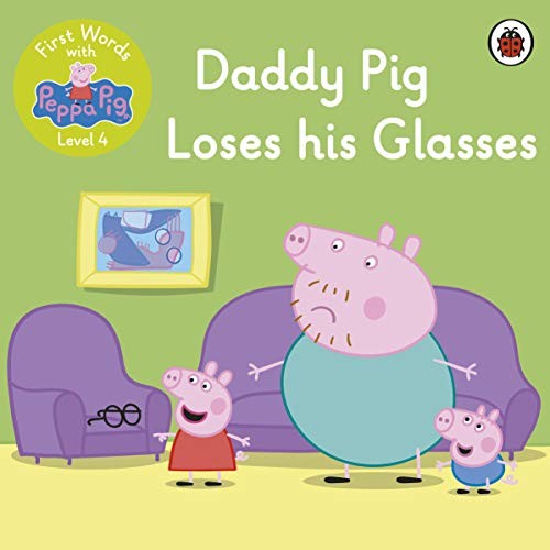 First Words with Peppa Level 4 - Daddy Pig Loses His Glasses