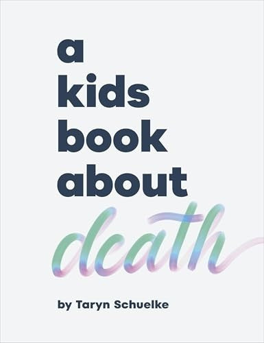 A A Kids Book About Death