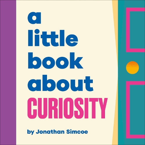 A A Little Book About Curiosity
