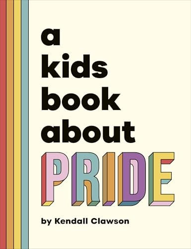 A A Kids Book About Pride