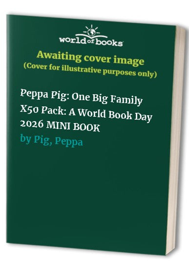 Peppa Pig: One Big Family X50 Pack: A World Book Day 2026 MINI BOOK
