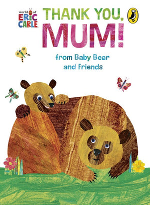 Thank You, Mum! From Baby Bear and Friends