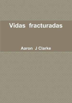 Vidas fracturadas