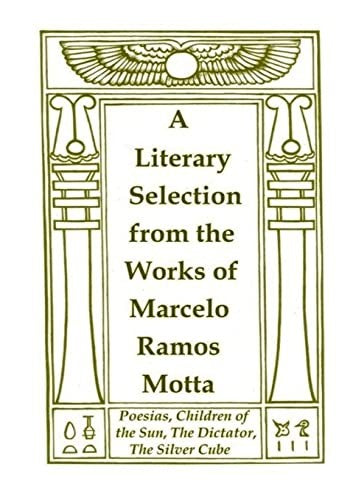 A Literary Selection from the Works of Marcelo Ramos Motta cover