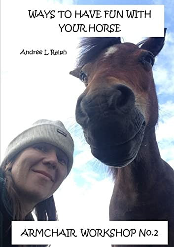 Ways To Have Fun With Your Horse - Armchair Workshop No.2 cover