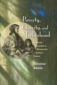 Poverty, Charity, and Motherhood 