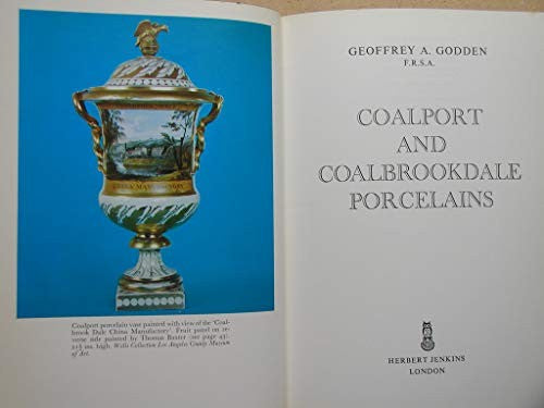 Coalport and Coalbrookdale Porcelains