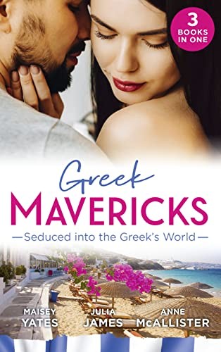 Greek Mavericks: Seduced Into The Greek's World