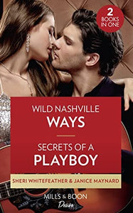 Wild Nashville Ways / Secrets Of A Playboy 