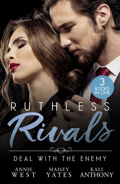 Ruthless Rivals: Deal With The Enemy By Annie West