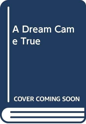 A Dream Came True