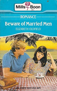 Beware Of Married Men 