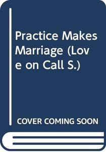 Practice Makes Marriage 
