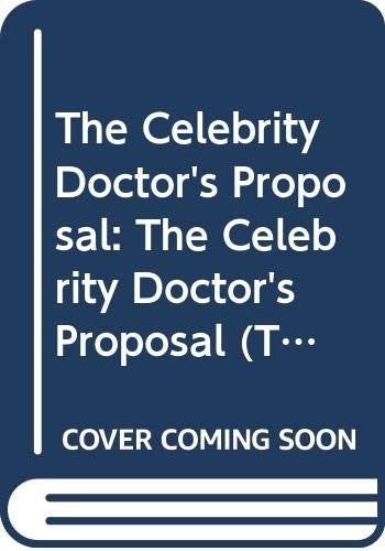 The Celebrity Doctor's Proposal / A Mother By Nature