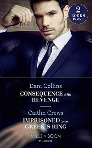 Consequence Of His Revenge / Imprisoned By The Greek's Ring
