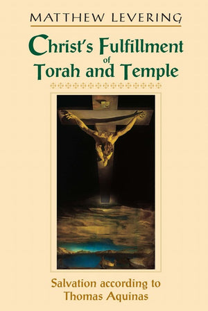 Christ's Fulfillment of Torah and Temple