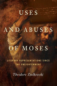 Uses and Abuses of Moses 