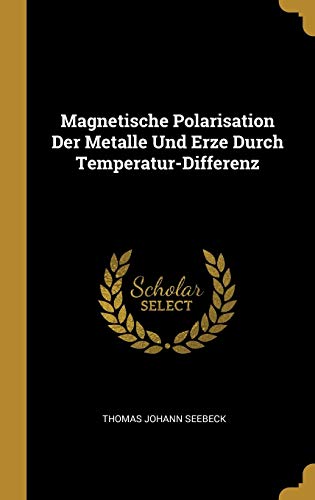 Magnetische Polarisation Der Metalle Und Erze Durch Temperatur-Differe