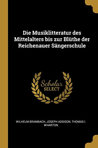 Die Musiklitteratur des Mittelalters bis zur Blüthe der Reichenauer Sä