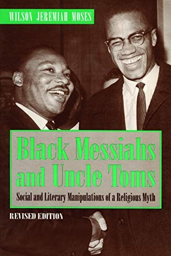 Black Messiahs and Uncle Toms