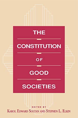 The Constitution of Good Societies