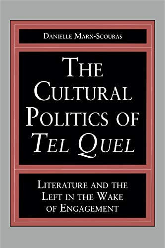 The Cultural Politics of Tel Quel