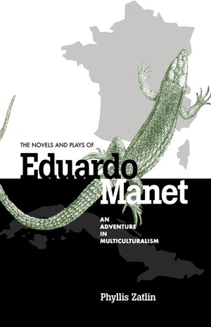 The Novels and Plays of Eduardo Manet