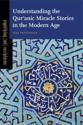 Understanding the Qur'anic Miracle Stories in the Modern Age
