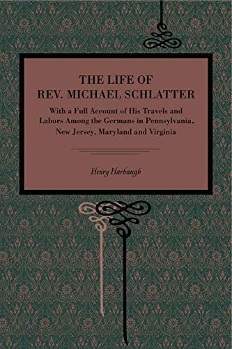 The Life of Rev. Michael Schlatter