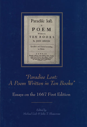 Paradise Lost: A Poem Written in Ten Books