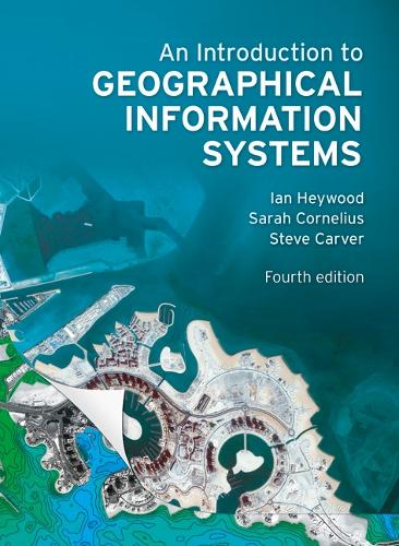 An Introduction to Geographical Information Systems, An