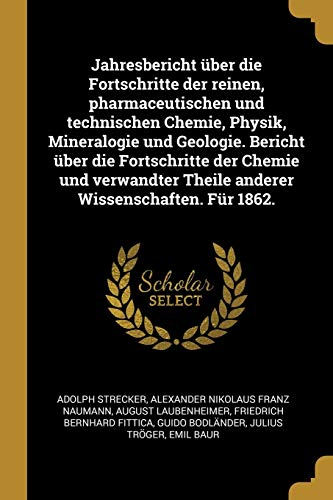 Jahresbericht uber die Fortschritte der reinen, pharmaceutischen und t