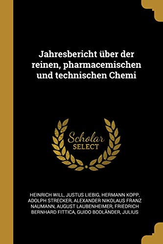 Jahresbericht uber der reinen, pharmacemischen und technischen Chemi