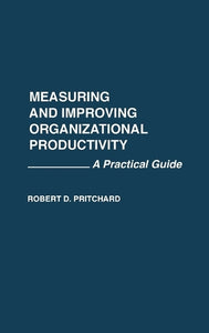 Measuring and Improving Organizational Productivity 