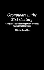 Groupware in the 21st Century 