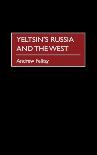 Yeltsin's Russia and the West