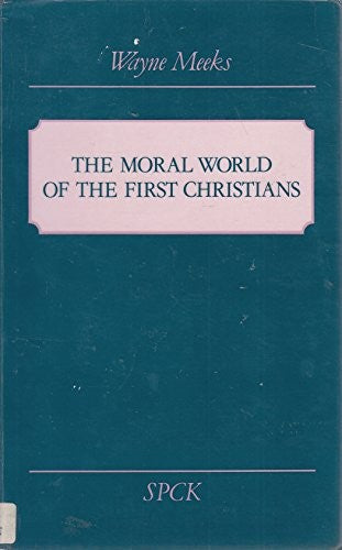 The Moral World of the First Christians