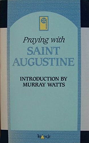 Praying with Saint Augustine
