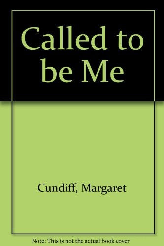 Called to be Me