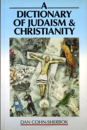 A Dictionary of Judaism and Christianity
