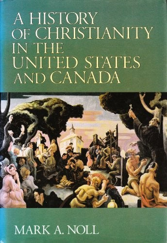 A History of Christianity in the United States and Canada