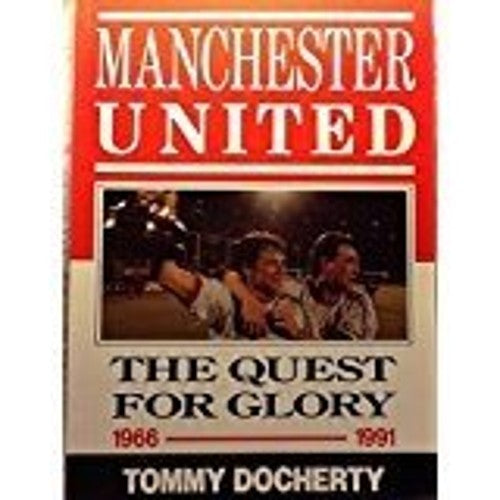 Manchester United: the Quest for Glory