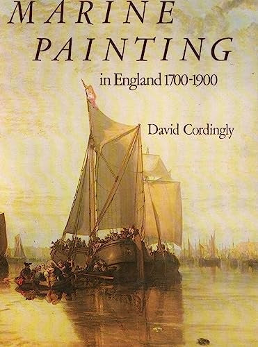 Marine Painting in England, 1700-1900