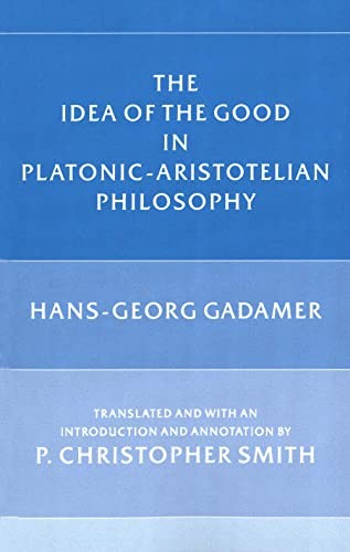 The Idea of the Good in Platonic-Aristotelian Philosophy